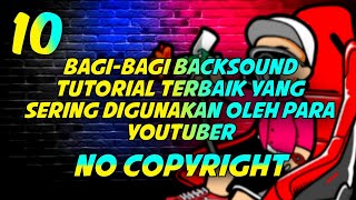 Download Lagu 10 Backsound Tutorial Terbaik No Copyright
