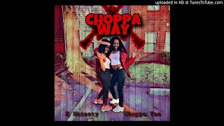 Choppa Tee & Kshiesty X Choppa Way