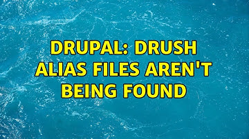 Drupal: Drush alias files aren