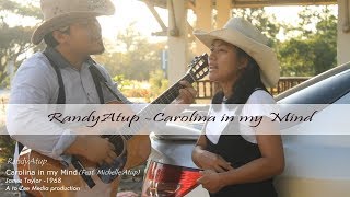 RandyAtup - Carolina in my Mind (feat. Michelle Atup)
