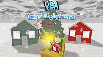 [YBA] Using 50 Lucky Arrows in the Christmas Update