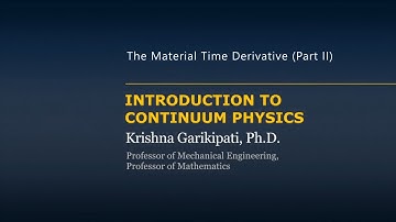 The Material Time Derivative — Lesson 5, Part 2