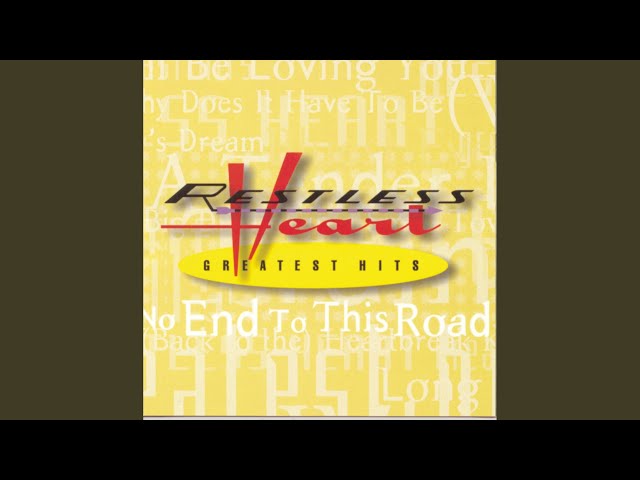 Restless Heart - No End To This Road