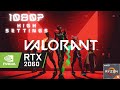 Valorant | RTX 2060 Ryzen 5 2600x 1080p High