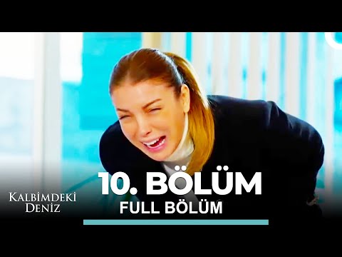 Kalbimdeki Deniz 10. Bölüm