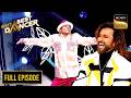 'Yoon Shabnami' पर Boogie के Outstanding Moves | India's Best Dancer S3 | Full Episode
