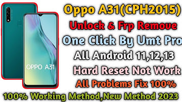 Oppo A31(CPH2015)Unlock &frp remove one click by umt/No dead risk/100% working method/Gsm Devil/