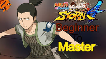 (PTS Shikamaru) - Beginner to Master - Naruto Shippuden Ultimate Ninja Storm 4 Tutorials