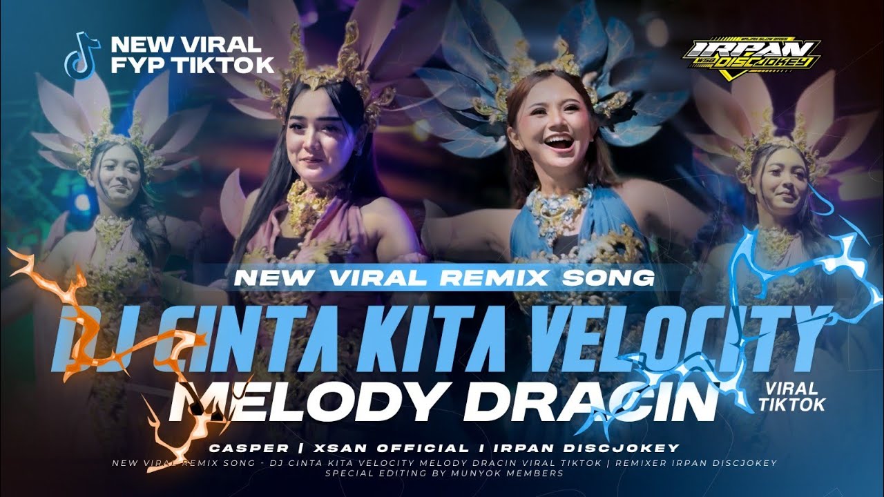 DJ CINTA KITA VELOCITY MELODY DRACIN VIRAL TIKTOK CASPER & XSAN OFFICIAL FEAT IRPAN DISCJOKEY 