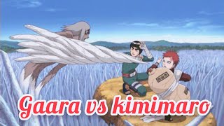 GAARA VS KIMIMARO