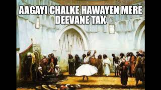 Aagayi Chalke Hawayen Mere Deevane tak