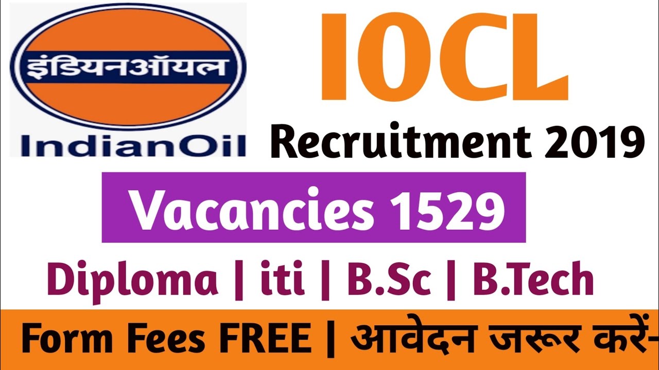 IOCL RECRUITMENT 2019 | notification out | no form FEES | Apply now.