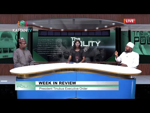 WEEK IN REVIEW: President Tinubu’s Executive Order | THE POLITY