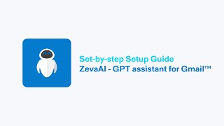 ZevaAI GPT assistant for Gmail™ - Step-by-step guide