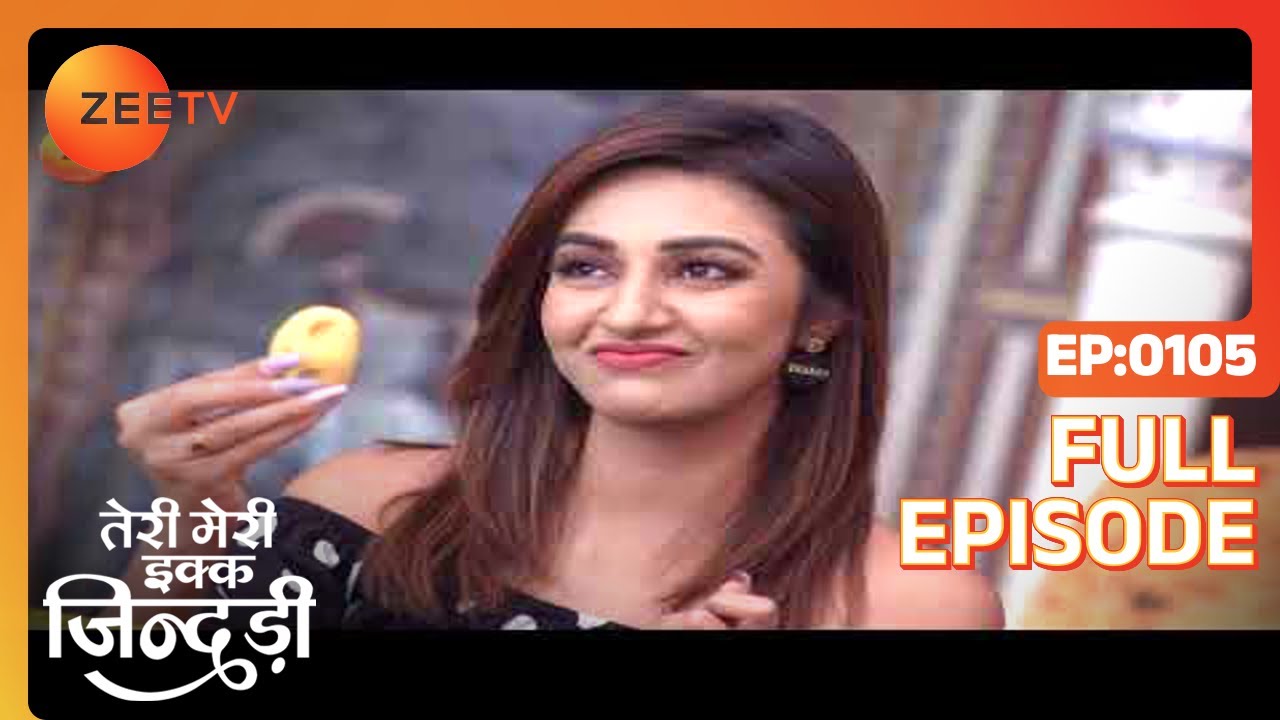 EP 105Тери Мери Икк Джиндри - Индийское телешоу хинди - Же ТВ