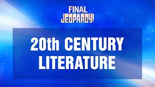 20th Century Literature | Final Jeopardy! | JEOPARDY!
