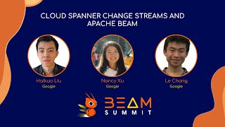 Beam Summit 2022 - Cloud Spanner change streams and Apache Beam