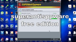 superantispyware free edition - powerful and free malware removal software