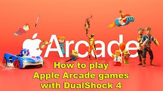 How to play Apple Arcade games with Dual Shock 4