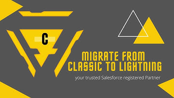 Salesforce Migrate - Classic to Lightning