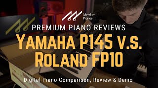 🎹﻿ Yamaha P145 vs Roland FP10 Digital Piano Comparison, Review & Demo 🎹