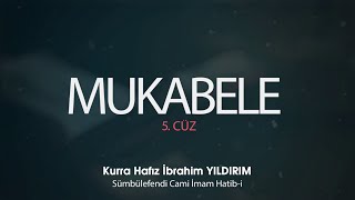 Kurra Hafız İbrahim Yıldırım ile "Mukabele 5.Cüz" 