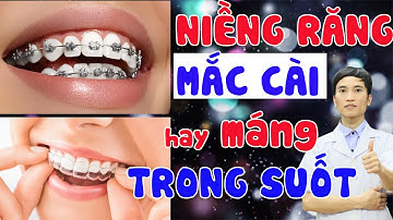 So Sánh Giữa Niềng Răng Mắc Cài Và Niềng Răng Trong Suốt