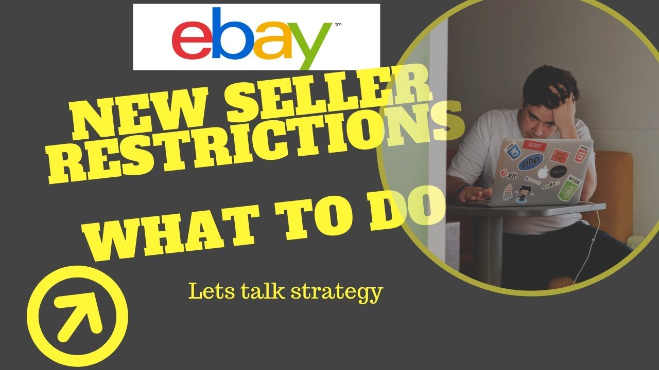 New Seller Restrictions on EBay what to do YouTube