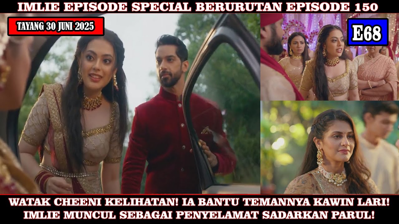 Imlie ANTV Episode Hari Ini 3 Juli 2025 - Sesat, Cheeni Bantu Temannya Kawin Lari! Imlie Penyelamat