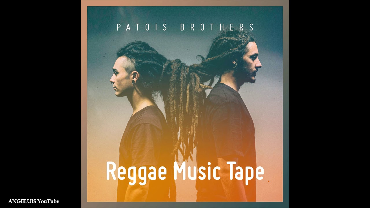 Patois Brothers - Reggae Music Tape [Release 2020]