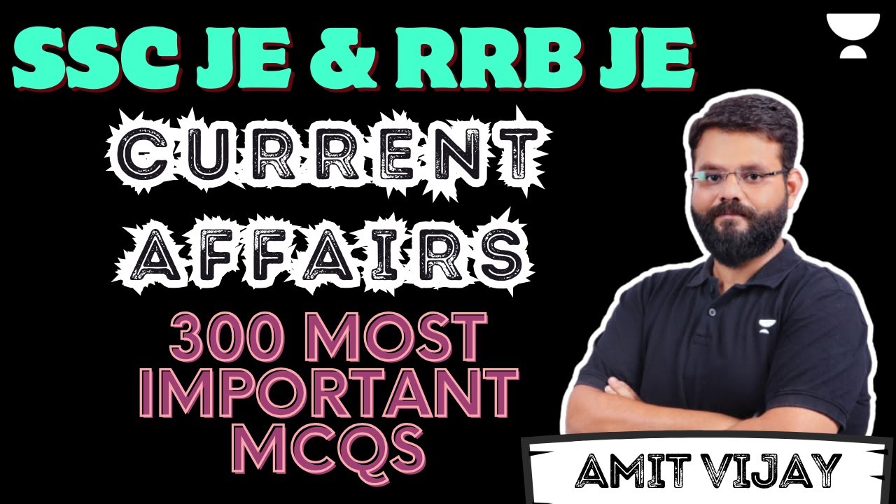 SSC JE & RRB JE | Current Affairs | 300 Most Important MCQs | Amit ...