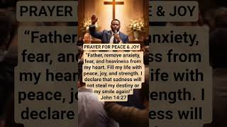 PRAYER FOR PEACE &amp; JOY.#prayer #shortprayer #dailyprayer #faith #morningprayer #bedtimeprayer
