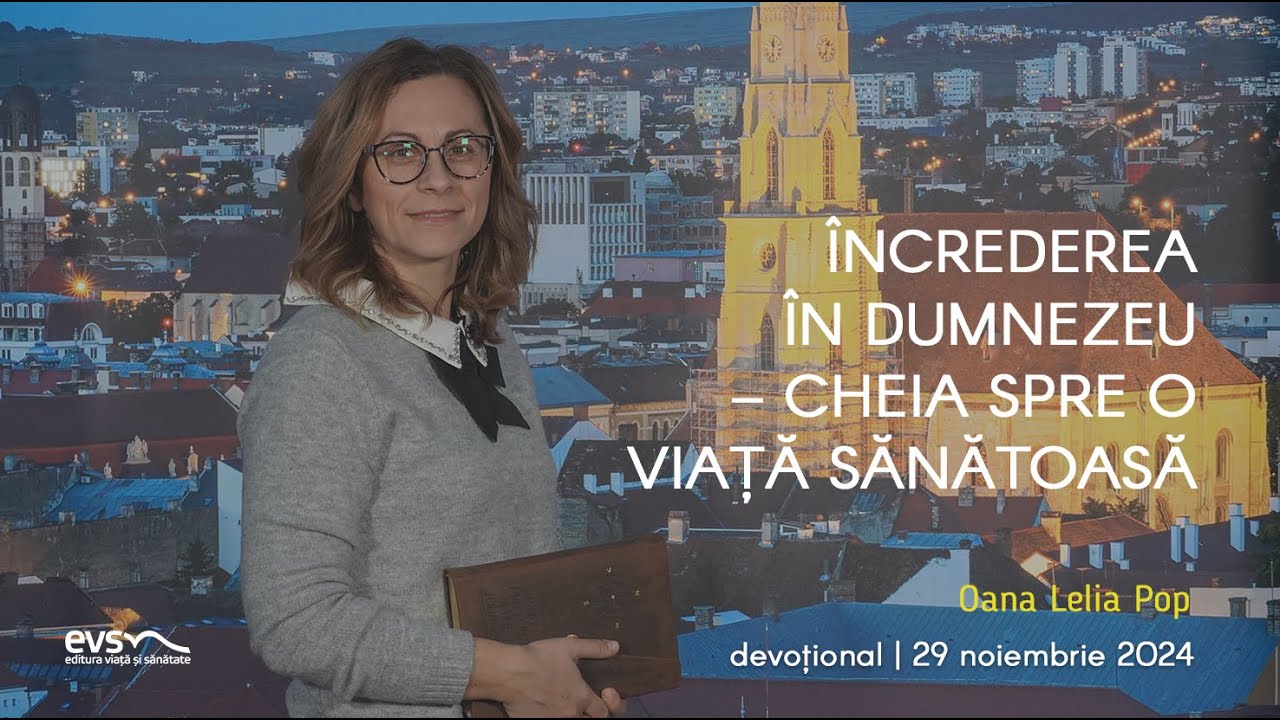 ÎNCREDEREA ÎN DUMNEZEU – CHEIA SPRE O VIAȚĂ SĂNĂTOASĂ