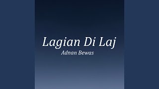 Download lagu Lagian Di Laj