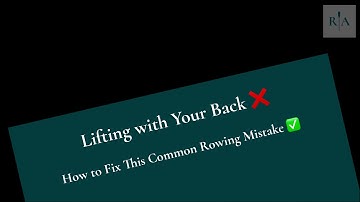 Fix Your Bad Rowing Technique - Lifting with Your Back
