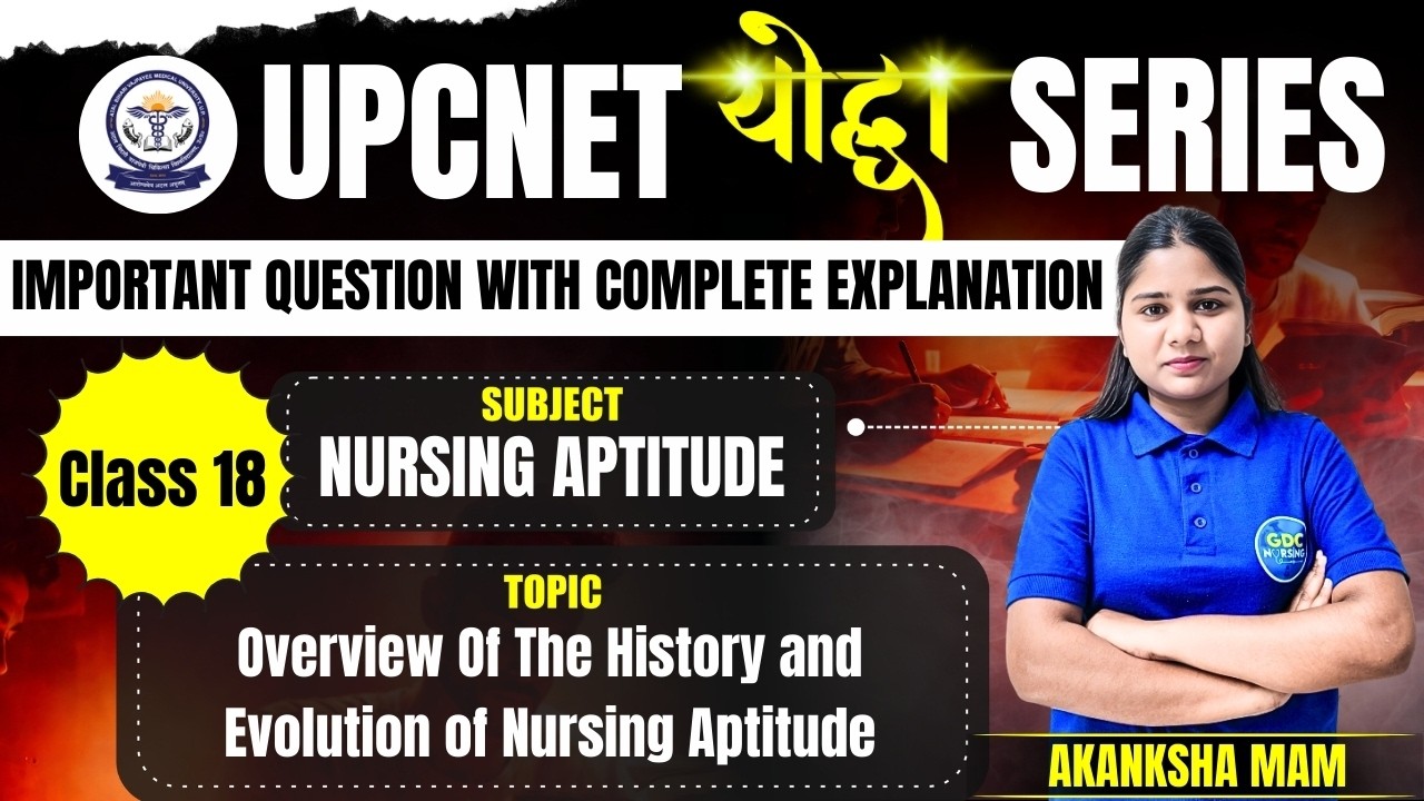 Nursing Aptitude | Class-18 | Overview of the History and Evolution for UPCNET Preparation #upcnet