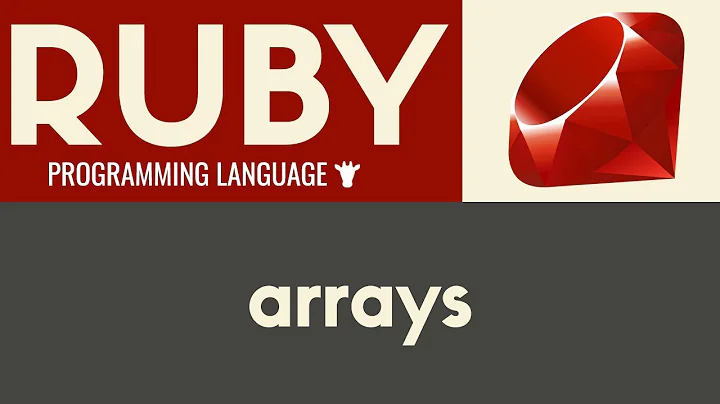 Arrays | Ruby | Tutorial 13