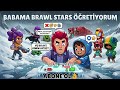 BABAMA BRAWL STARS ÖĞRETİYORUM PART#1