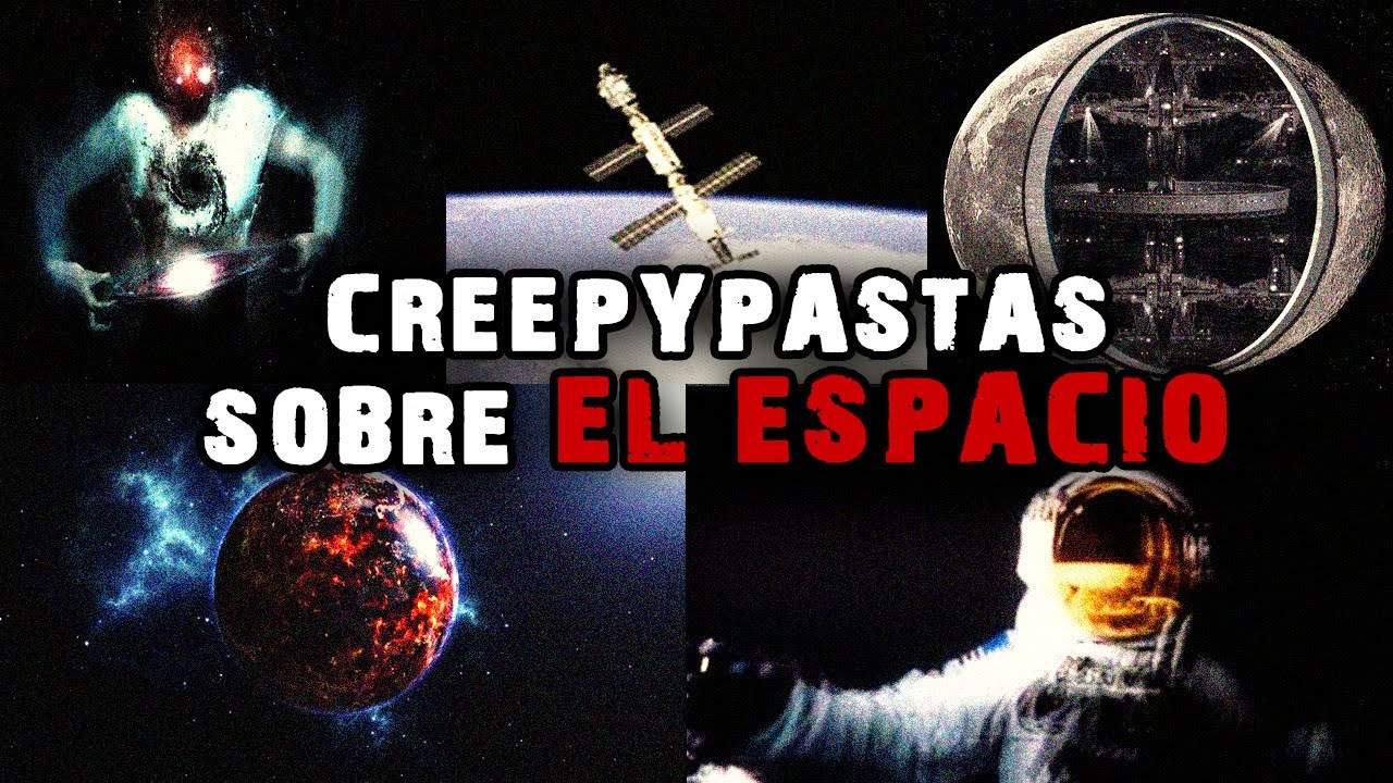 4 Creepypastas Sobre EL ESPACIO