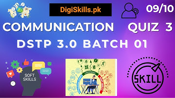 Communication & Soft Skills Quiz 3 Solution Step by Step | DigiSkills DSTP 3.0 Batch 1