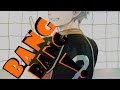 [AMV] Bang Bang! (Haikyuu!!)