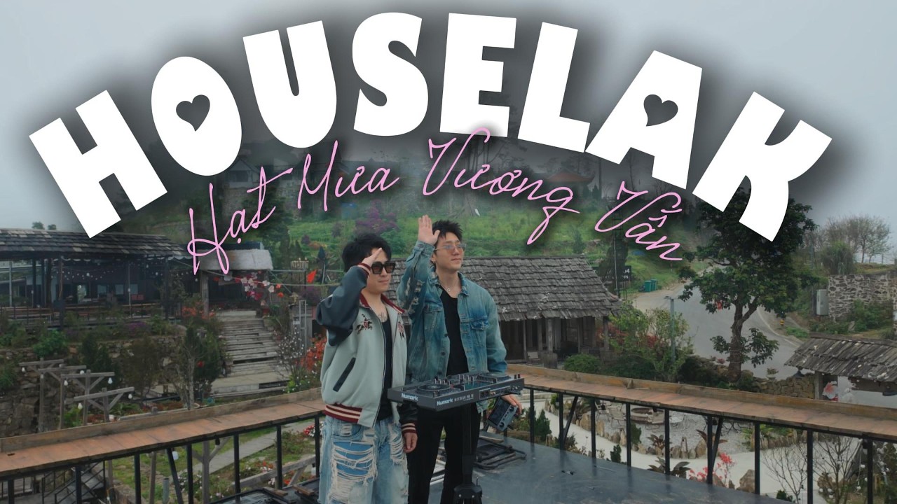 HOUSELAK,VIETMIX | MR PHIÊU x HUYLEE-HOUSE CHANH SẢ #7 | XUNG CĂNG TƯƠI VUI NẨY ĐÉT !!