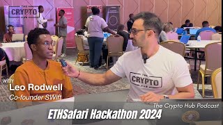 Revolutionizing Web3: Leo Rodwell on Building Swift at EthSafari Hackathon Nairobi.