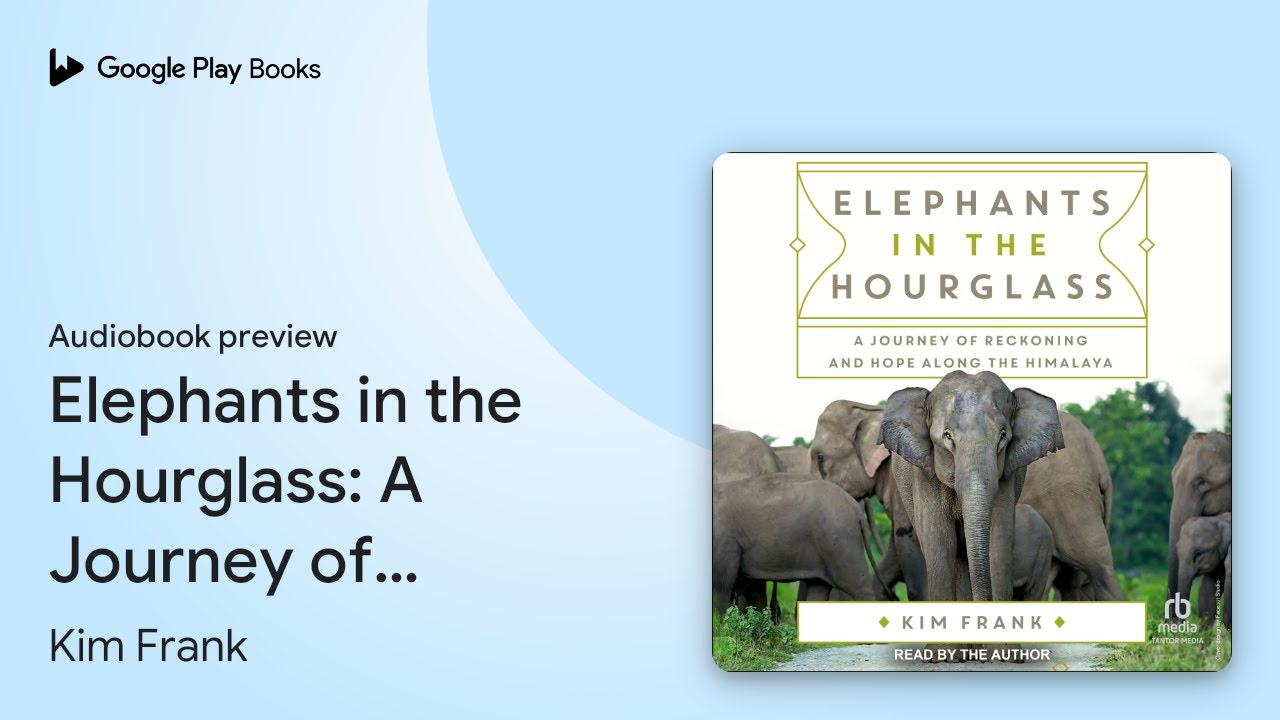 Elephants in the Hourglass: A Journey of… by Kim Frank · Audiobook preview