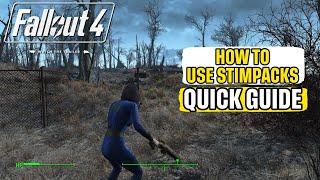 How to Use Stimpacks in Fallout 4 Quick Guide