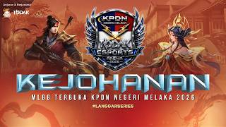 KEJOHANAN MLBB TERBUKA KPDN NEGERI MELAKA 2026 - LANGGAR SERIES (DAY 2)