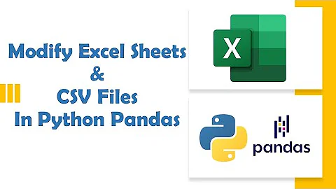 modify excel sheets and csv files using python pandas