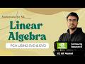 8.21 Principal Component Analysis (PCA) Using SVD &amp; EVD | Linear Algebra for ML