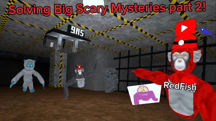 Solving Big Scary Mysteries part 2!