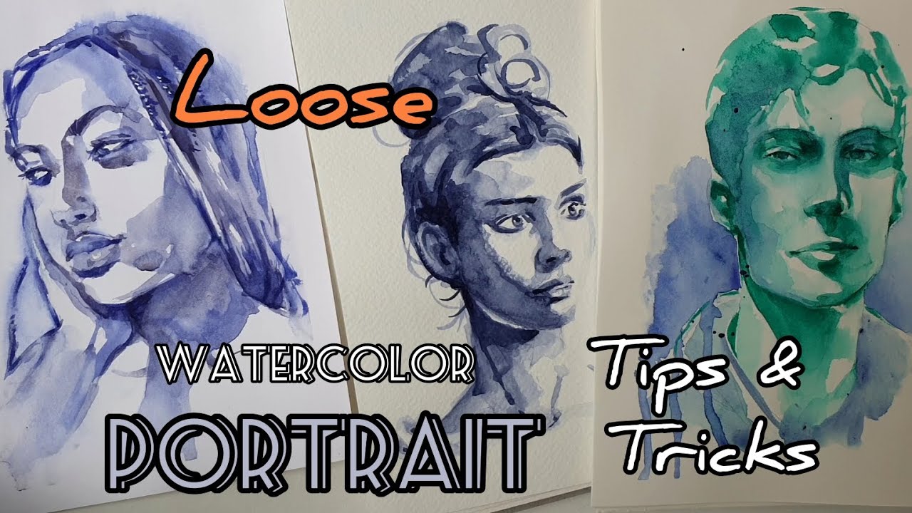 Loose Watercolor Portrait Tips Painting Tutorial YouTube